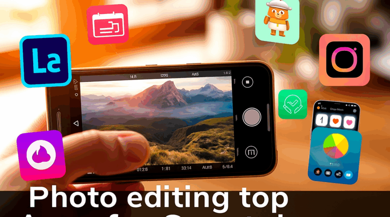 Photo Editing Apps for Smartphones: Transform Your Mobile Photography